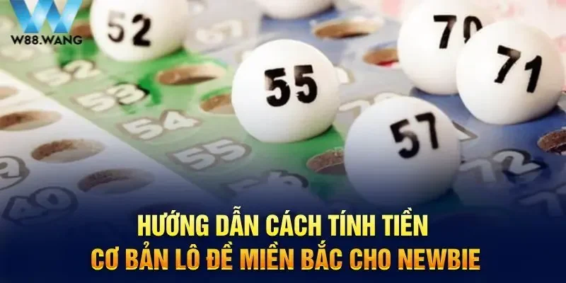 Cách Tính Tiền Lô Đề Miền Bắc Đơn Giản Và Chính Xác 100% 3 Hướng dẫn cách tính tiền lô đề miền bắc bằng nhiều phương pháp